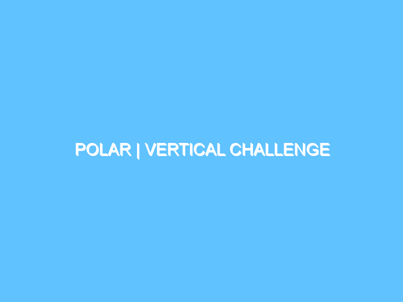 polar-vertical-challenge-3